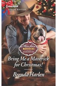 Bring Me a Maverick for Christmas!