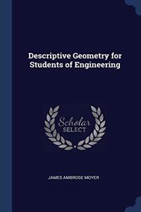 DESCRIPTIVE GEOMETRY FOR STUDENTS OF ENG
