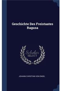 Geschichte Des Freistaates Ragusa