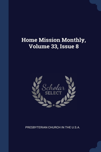 Home Mission Monthly, Volume 33, Issue 8