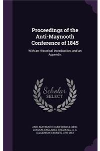 Proceedings of the Anti-Maynooth Conference of 1845