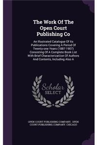The Work of the Open Court Publishing Co