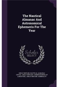 Nautical Almanac And Astronomical Ephemeris For The Year