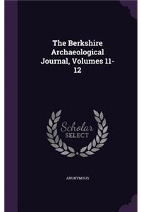 The Berkshire Archaeological Journal, Volumes 11-12