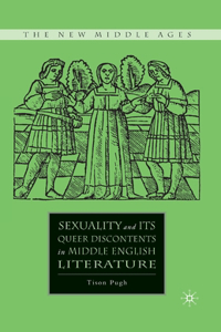 Sexuality and Its Queer Discontents in Middle English Literature