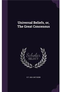 Universal Beliefs, or, The Great Concensus