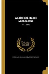 Anales del Museo Michoacano; ano 1 (1888)
