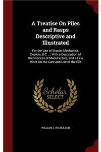 A TREATISE ON FILES AND RASPS DESCRIPTIV