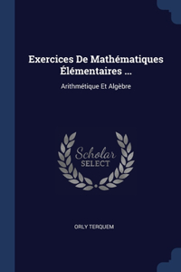 Exercices De Mathématiques Élémentaires ...