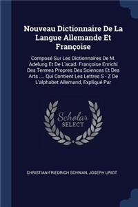 Nouveau Dictionnaire De La Langue Allemande Et Françoise