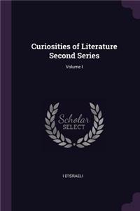 Curiosities of Literature Second Series; Volume I