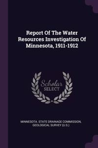 Report Of The Water Resources Investigation Of Minnesota, 1911-1912