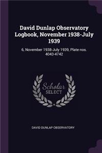 David Dunlap Observatory Logbook, November 1938-July 1939