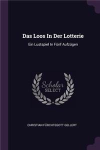 Das Loos In Der Lotterie