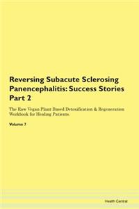 Reversing Subacute Sclerosing Panencepha