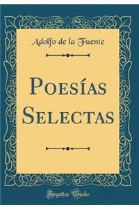 PoesÃ­as Selectas (Classic Reprint)