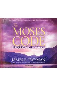 The Moses Code: Frequency Meditation