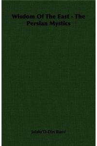 Wisdom Of The East - The Persian Mystics