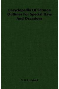 Encyclopedia Of Sermon Outlines For Special Days And Occasions