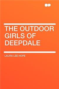 The Outdoor Girls of Deepdale