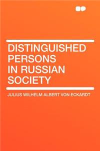 Distinguished Persons in Russian Society