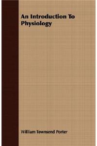 An Introduction to Physiology