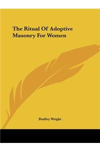 The Ritual Of Adoptive Masonry For Women
