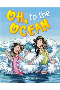 Oh, to the Ocean