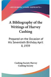 A Bibliography of the Writings of Harvey Cushing