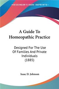 A Guide To Homeopathic Practice