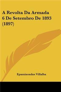 Revolta Da Armada 6 De Setembro De 1893 (1897)