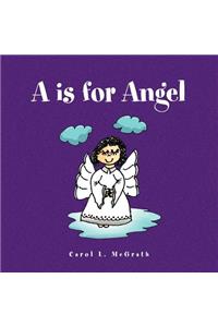 A is for Angel