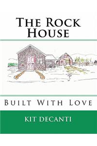 Rock House: Built With Love