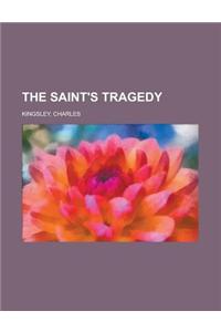 The Saint's Tragedy