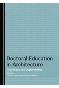 Doctoral Education in Architecture: Challenges and Opportunities