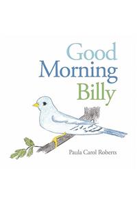 Good Morning Billy
