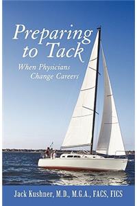 Preparing to Tack: When Physicians Change Careers