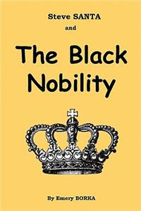 Steve SANTA and The Black Nobility