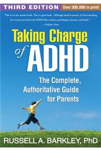 Taking Charge of Adhd, Third Edition