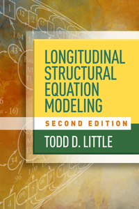 Longitudinal Structural Equation Modeling, Second Edition