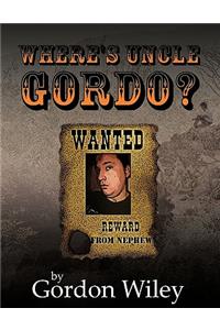 Where's Uncle Gordo?