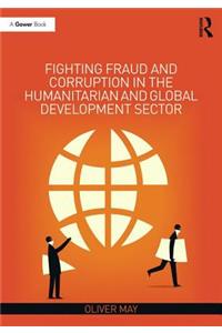 Fighting Fraud and Corruption in the Humanitarian and Global Development Sector