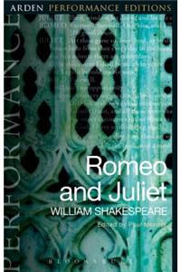 Romeo and Juliet: Arden Performance Editions