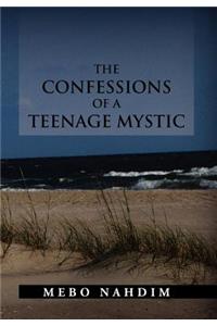 Confessions of a Teenage Mystic