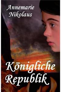 KÃ¶nigliche Republik: Historischer Roman