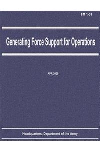 Generating Force Support for Operations (FM 1-01)