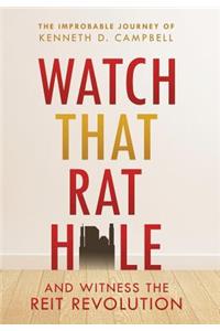 Watch that Rat Hole