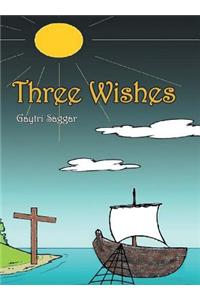 Three Wishes