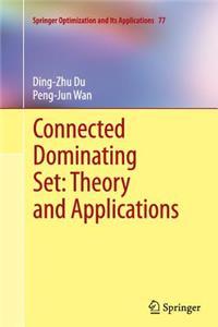 Connected Dominating Set: Theory and Applications