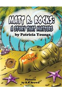 Matt R. Rocks